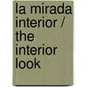 La mirada interior / The Interior Look door Victoria Cirlot