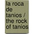 La roca de tanios / The Rock of Tanios