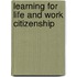 Learning for Life and Work Citizenship