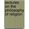 Lectures on the Philosophy of Religion door Georg Wilhelm Friedrich Hegel