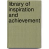 Library of Inspiration and Achievement door Edward Everett Hale