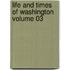Life and Times of Washington Volume 03
