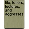 Life, Letters, Lectures, and Addresses by Frederick William Robertson