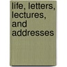 Life, Letters, Lectures, and Addresses door Frederick William Robertson