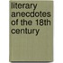 Literary Anecdotes of the 18th Century