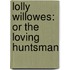 Lolly Willowes: Or The Loving Huntsman