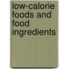 Low-Calorie Foods and Food Ingredients door R. Khan