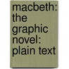 Macbeth: The Graphic Novel: Plain Text door Shakespeare William Shakespeare