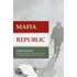 Mafia Republic: Italy's Criminal Curse