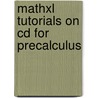 Mathxl Tutorials On Cd For Precalculus door Mark Dugopolski