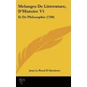 Melanges De Litterature, D'Histoire V1 by Jean Le Rond d'Alembert