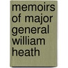 Memoirs Of Major General William Heath door William Heath