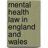 Mental Health Law In England And Wales door Paul Barber