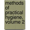 Methods of Practical Hygiene, Volume 2 door Karl Bernhard Lehmann