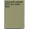 Microsoft Outlook 2013 auf einen Blick door Michael Kolberg