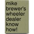 Mike Brewer's Wheeler Dealer Know How!