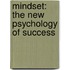 Mindset: The New Psychology of Success