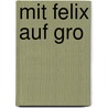 Mit Felix auf gro door Annette Langen