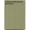 Mittelhochdeutsches Taschenw door Matthias Lexer