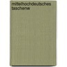 Mittelhochdeutsches Taschenw by Matthias Lexer