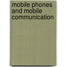 Mobile Phones and Mobile Communication door Jonathan Donner