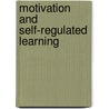 Motivation and Self-Regulated Learning door D. Schunk