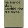 Naissance Dans L'Archiduche D'Autriche by Source Wikipedia