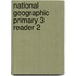 National Geographic Primary 3 Reader 2