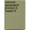 National Geographic Primary 6 Reader 6 door Heinle