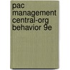 Pac Management Central-Org Behavior 9E by Griffin