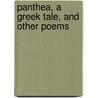 Panthea, A Greek Tale, And Other Poems by Blanche Shakspeare De Trepka