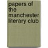 Papers Of The Manchester Literary Club