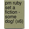Pm Ruby Set A Fiction - Some Dog! (X6) door Errol Broome