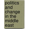 Politics and Change in the Middle East door Robert F. Seibert