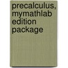 Precalculus, Mymathlab Edition Package door Michael Sullivan