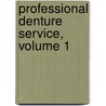 Professional Denture Service, Volume 1 door George Wood Clapp