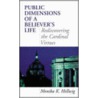 Public Dimensions Of A Believer's Life by Monika Hellwig