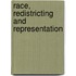 Race, Redistricting and Representation
