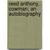 Reed Anthony, Cowman; An Autobiography door Andy Adam
