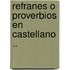 Refranes O Proverbios En Castellano ..