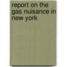 Report On The Gas Nuisance In New York door Charles Frederick Chandler