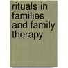 Rituals in Families and Family Therapy door Janine Roberts