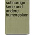 Schnurrige Kerle und andere Humoresken