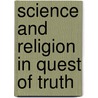 Science and Religion in Quest of Truth door John Polkinghorne