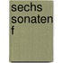 Sechs Sonaten f