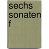 Sechs Sonaten f by Eugène Ysaye