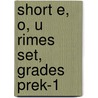 Short E, O, U Rimes Set, Grades Prek-1 door Teacher Created Materials