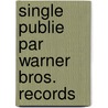 Single Publie Par Warner Bros. Records door Source Wikipedia