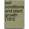 Soil Conditions and Plant Growth (1912 door Edward J. Russell