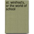 St. Winifred's, Or the World of School